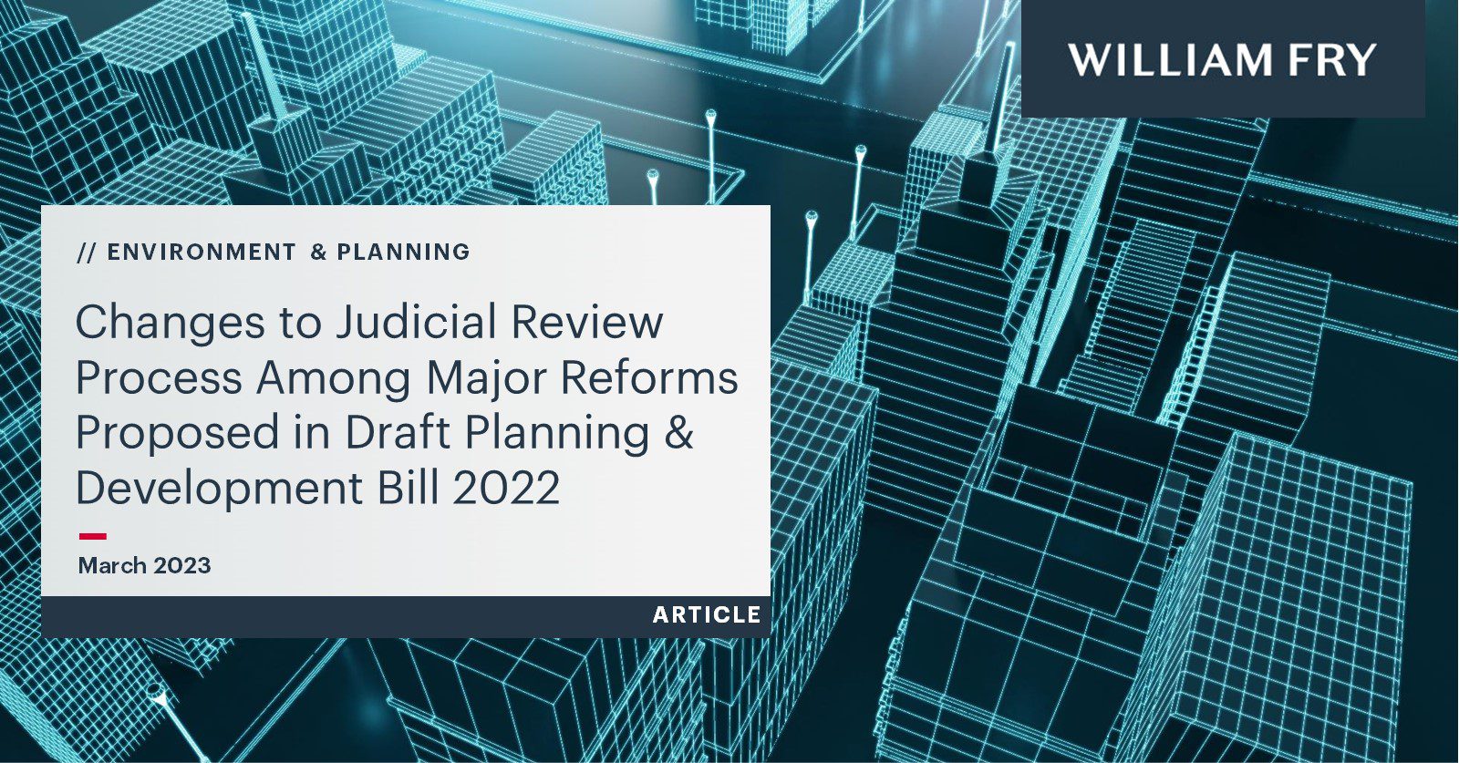 Changes to Judicial Review Process Among Major Reforms Proposed in Draft Planning and Development Bill 2022