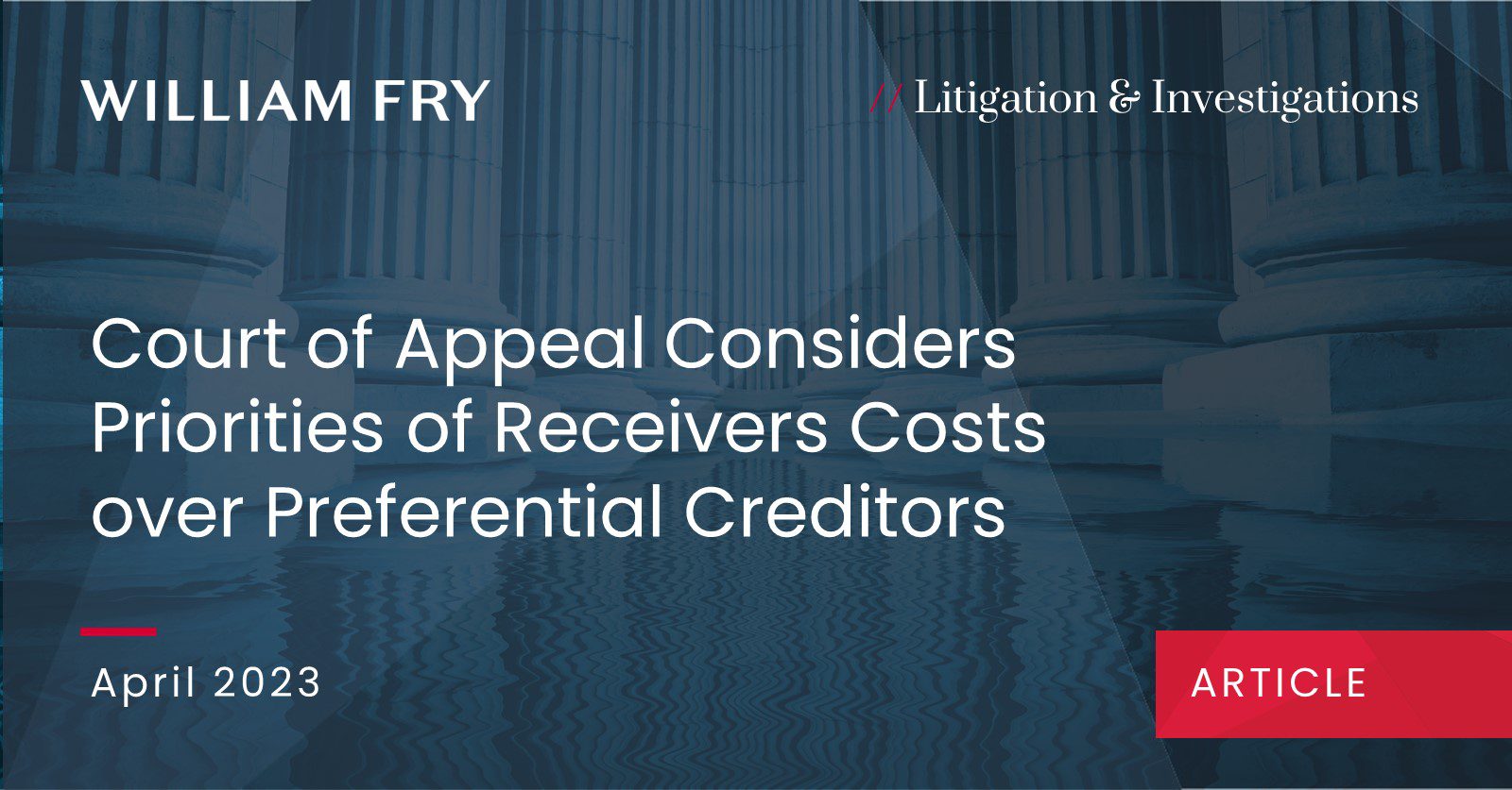 Court of Appeal Considers Priorities of Receivers Costs over Preferential Creditors
