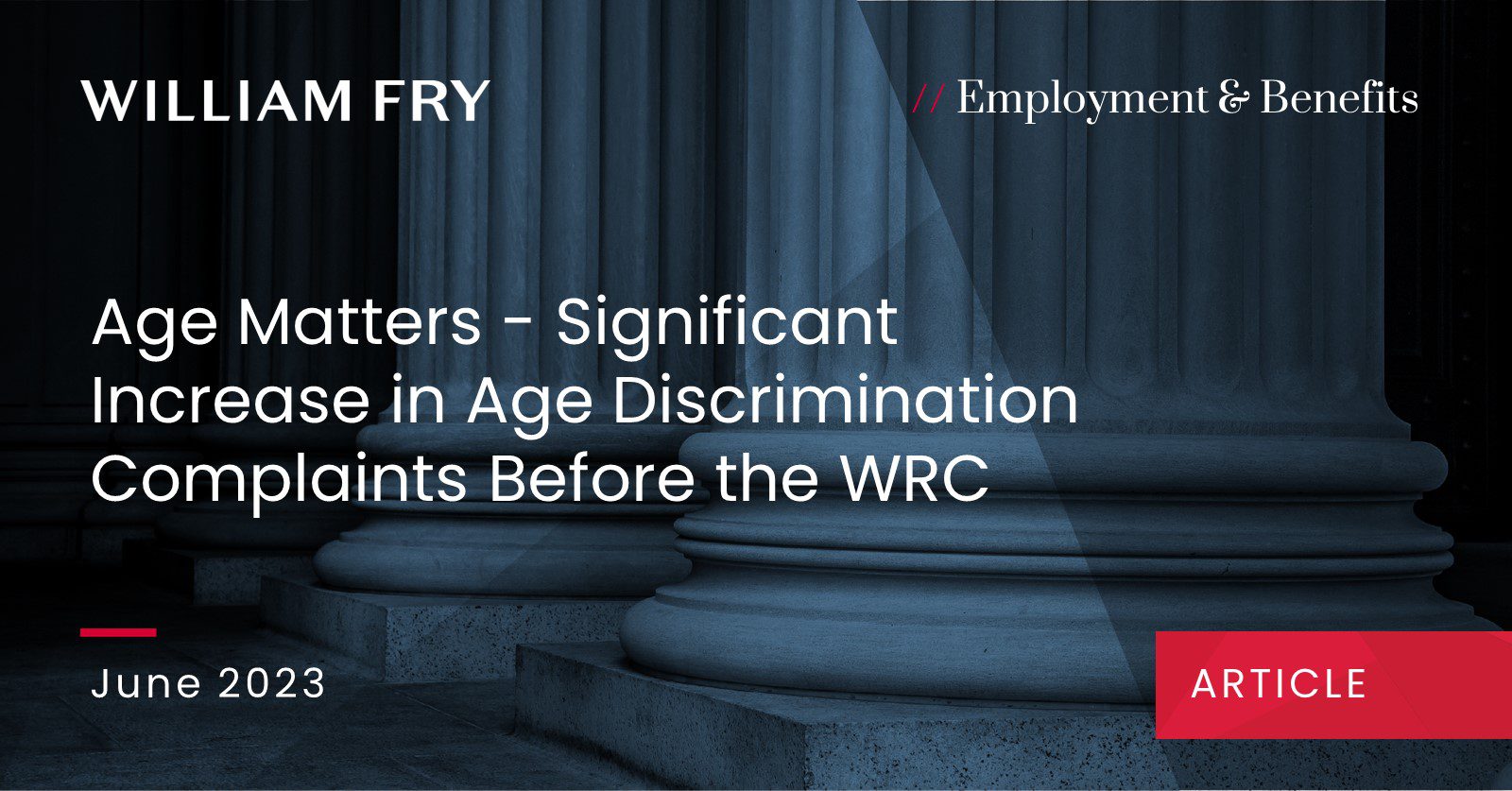Age Matters - Significant Increase in Age Discrimination Complaints Before the WRC