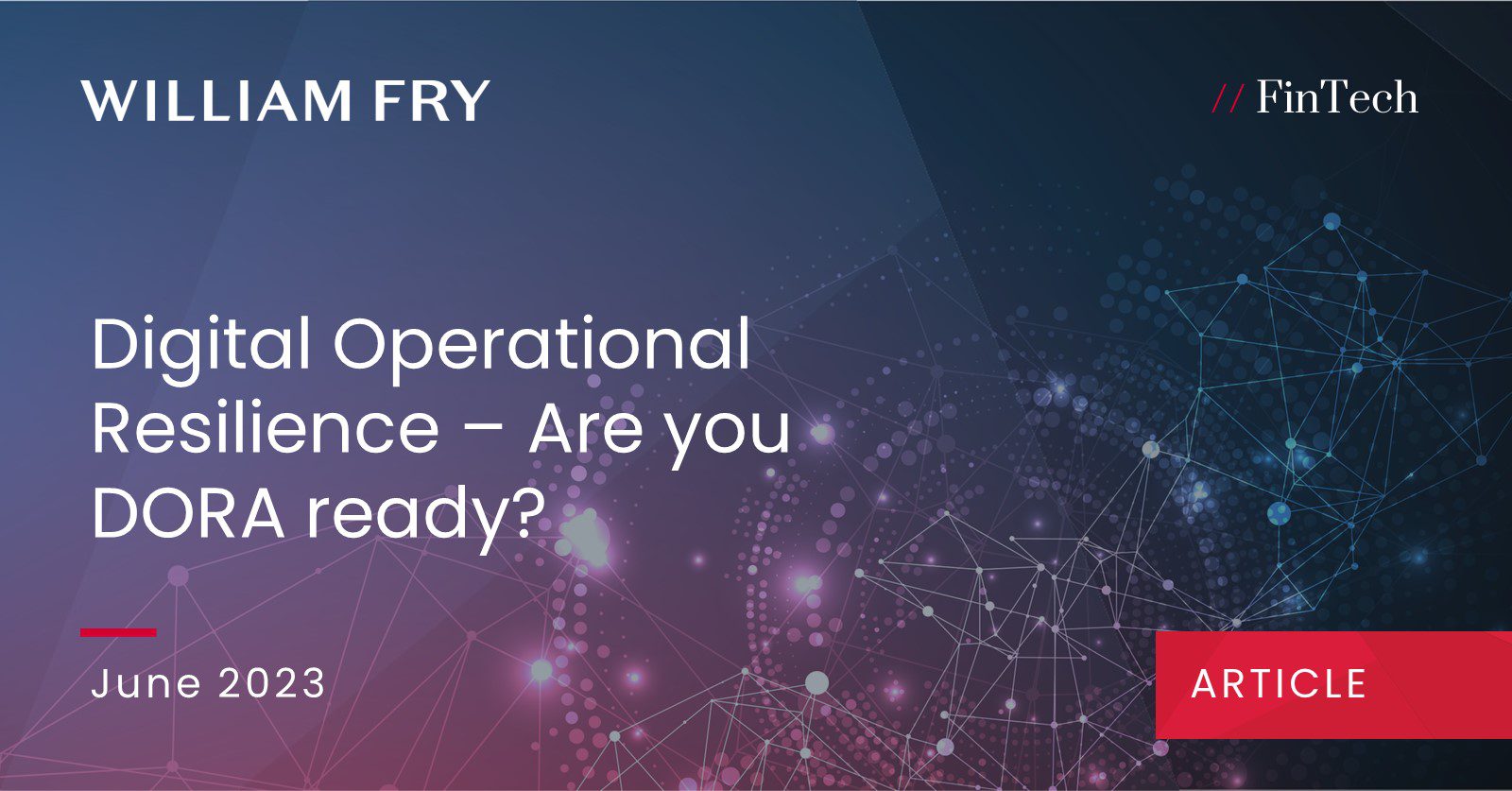 Digital Operational Resilience – Are you DORA ready?