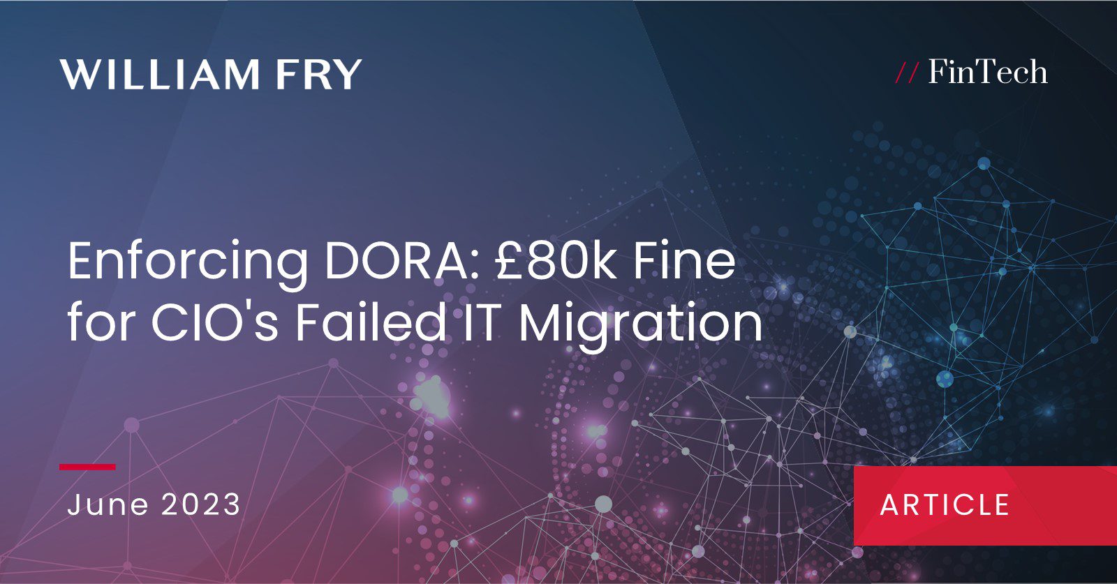 Enforcing DORA: £80k Fine for CIO's Failed IT Migration
