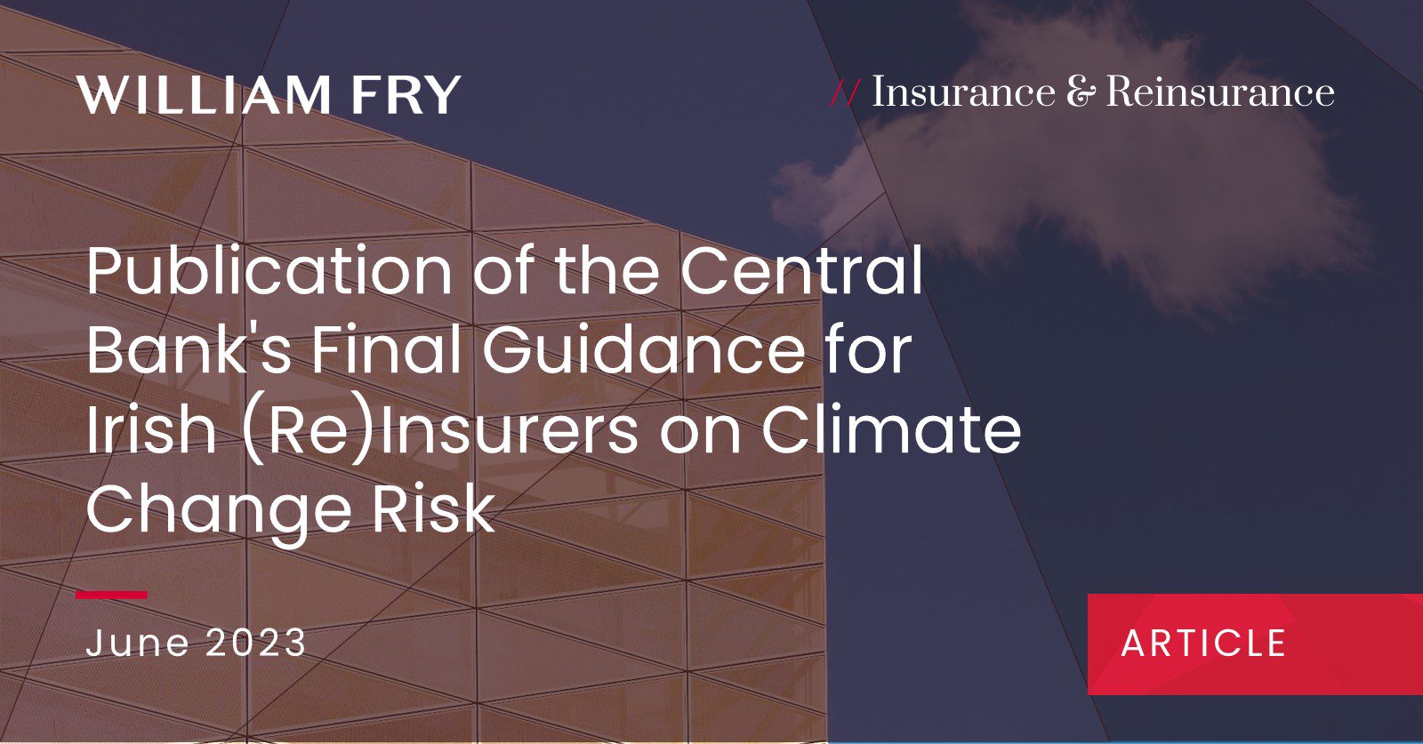 Publication of the Central Bank's Final Guidance for Irish (Re)Insurers on Climate Change Risk