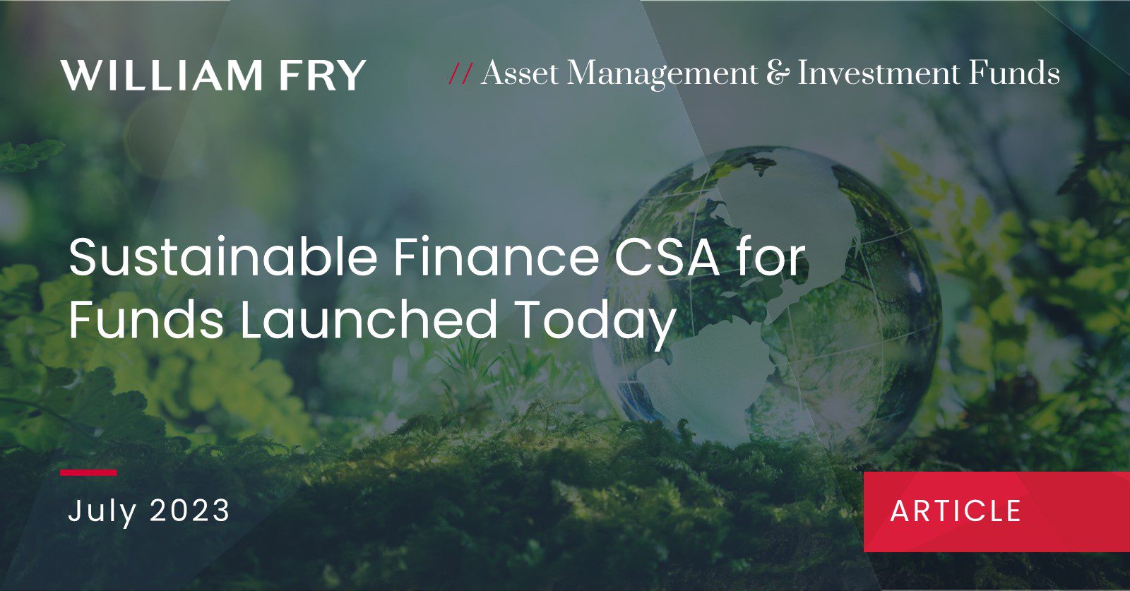 Sustainable Finance CSA For Funds Launched Today
