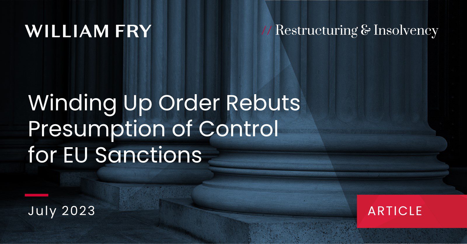 Winding Up Order Rebuts Presumption of Control for EU Sanctions