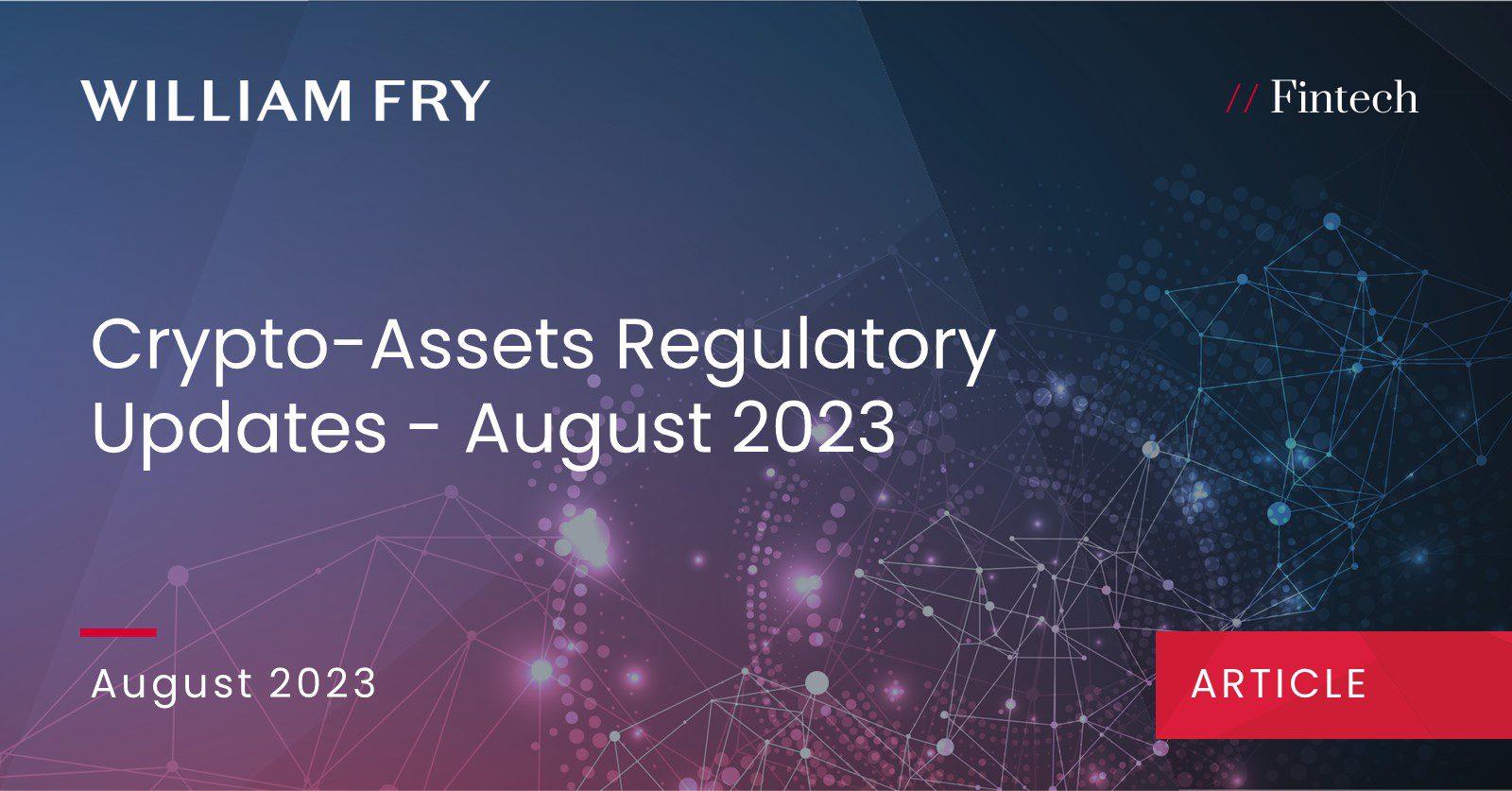 Crypto-Assets Regulatory Updates - August 2023