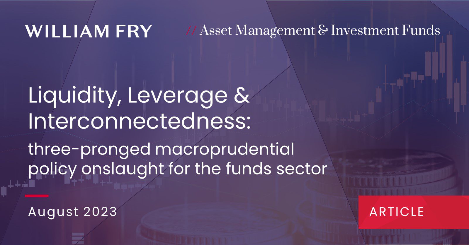 Liquidity, Leverage & Interconnectedness: three-pronged macroprudential policy onslaught for the funds sector