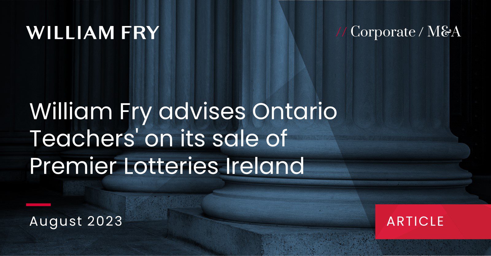 William Fry advises Ontario Teachers' on its sale of Premier Lotteries Ireland