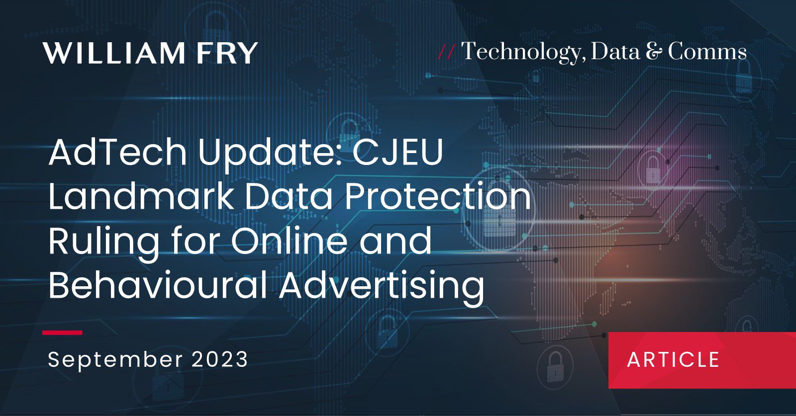 AdTech Update: CJEU Landmark Data Protection Ruling for Online and Behavioural Advertising
