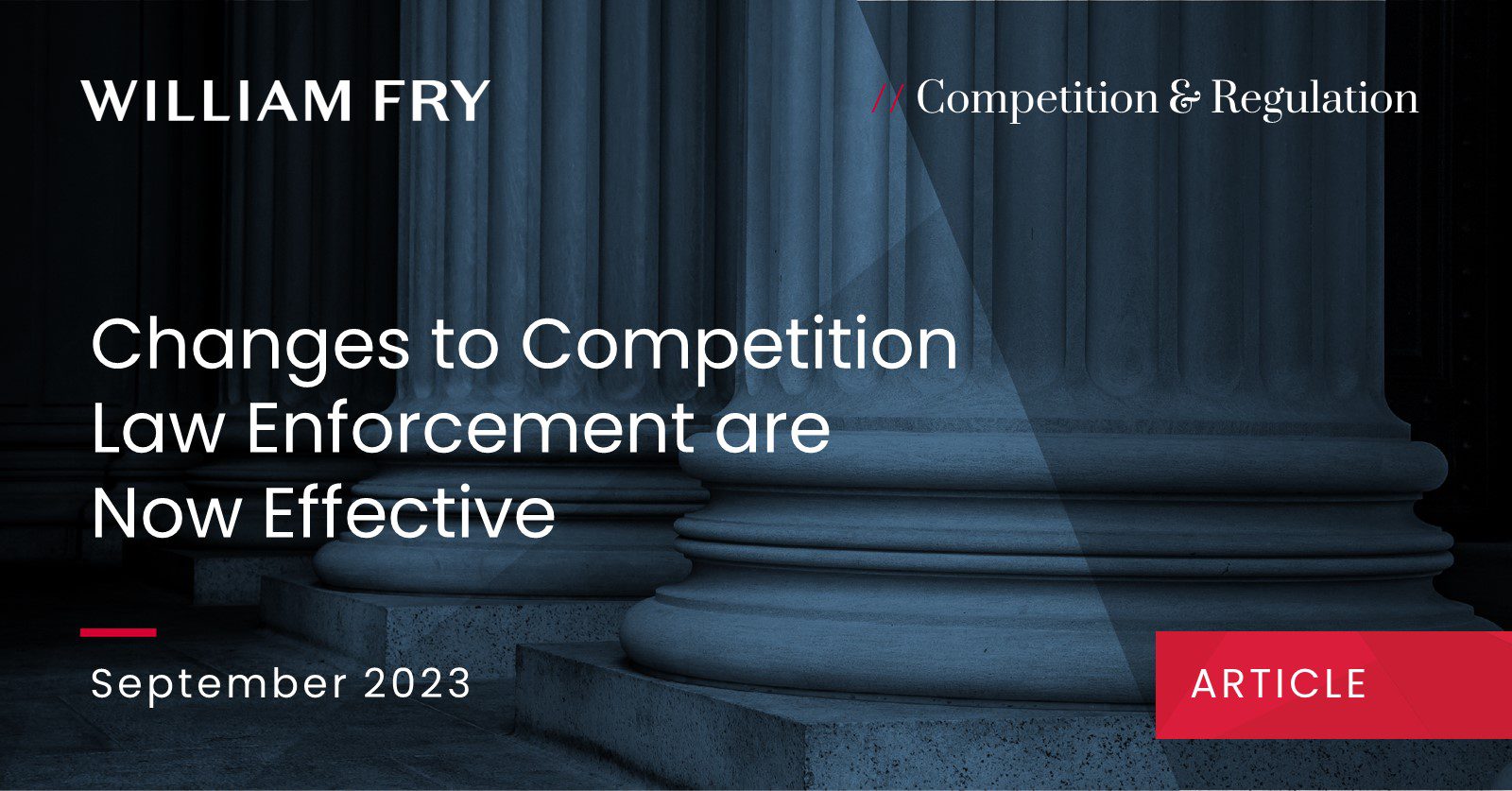 Changes to Competition Law Enforcement are Now Effective