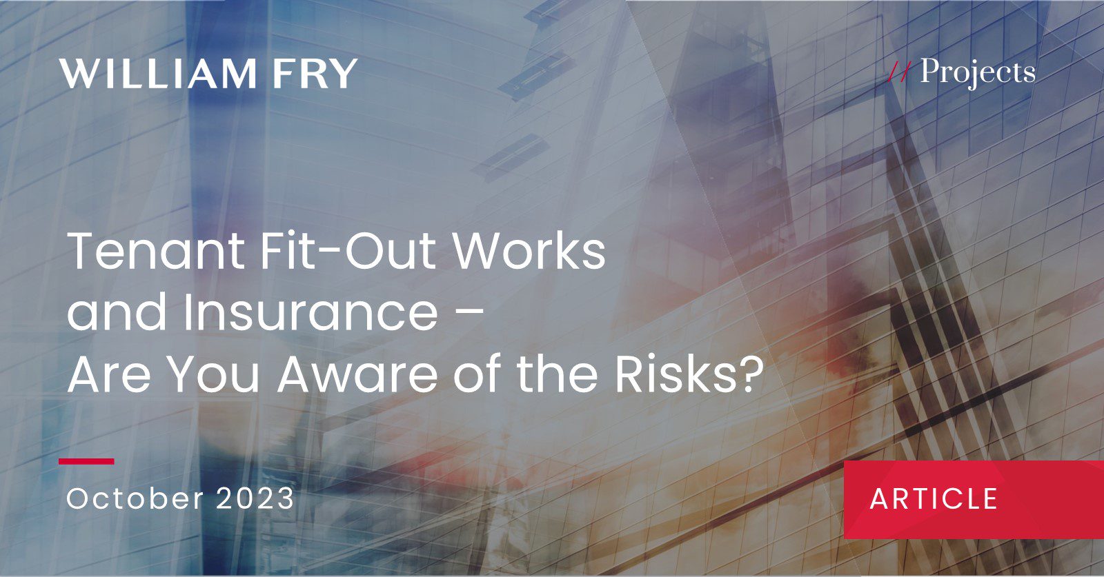 Tenant Fit-Out Works and Insurance – Are You Aware of the Risks?
