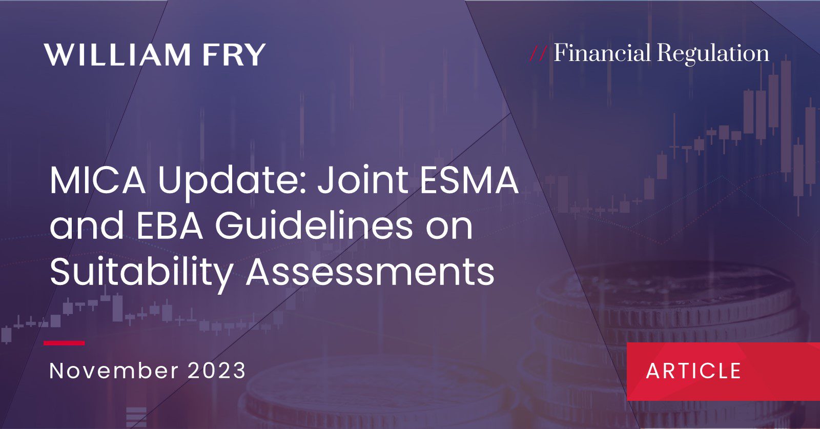 MICA Update Joint ESMA and EBA Guidelines on Suitability Assessments
