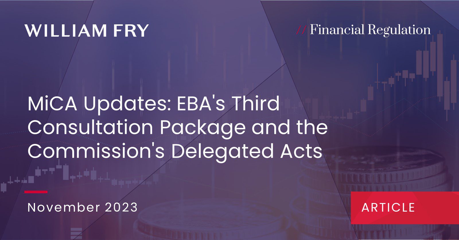 MiCA Updates: EBA's Third Consultation Package and the Commission's Delegated Acts