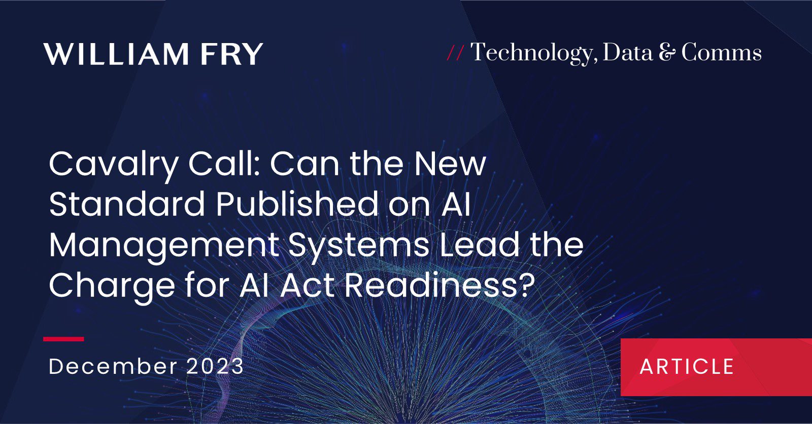 Cavalry Call: Can the New Standard Published on AI Management Systems Lead the Charge for AI Act Readiness?