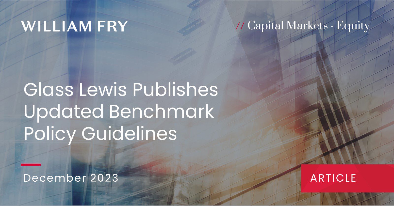 Glass Lewis Publishes Updated Benchmark Policy Guidelines