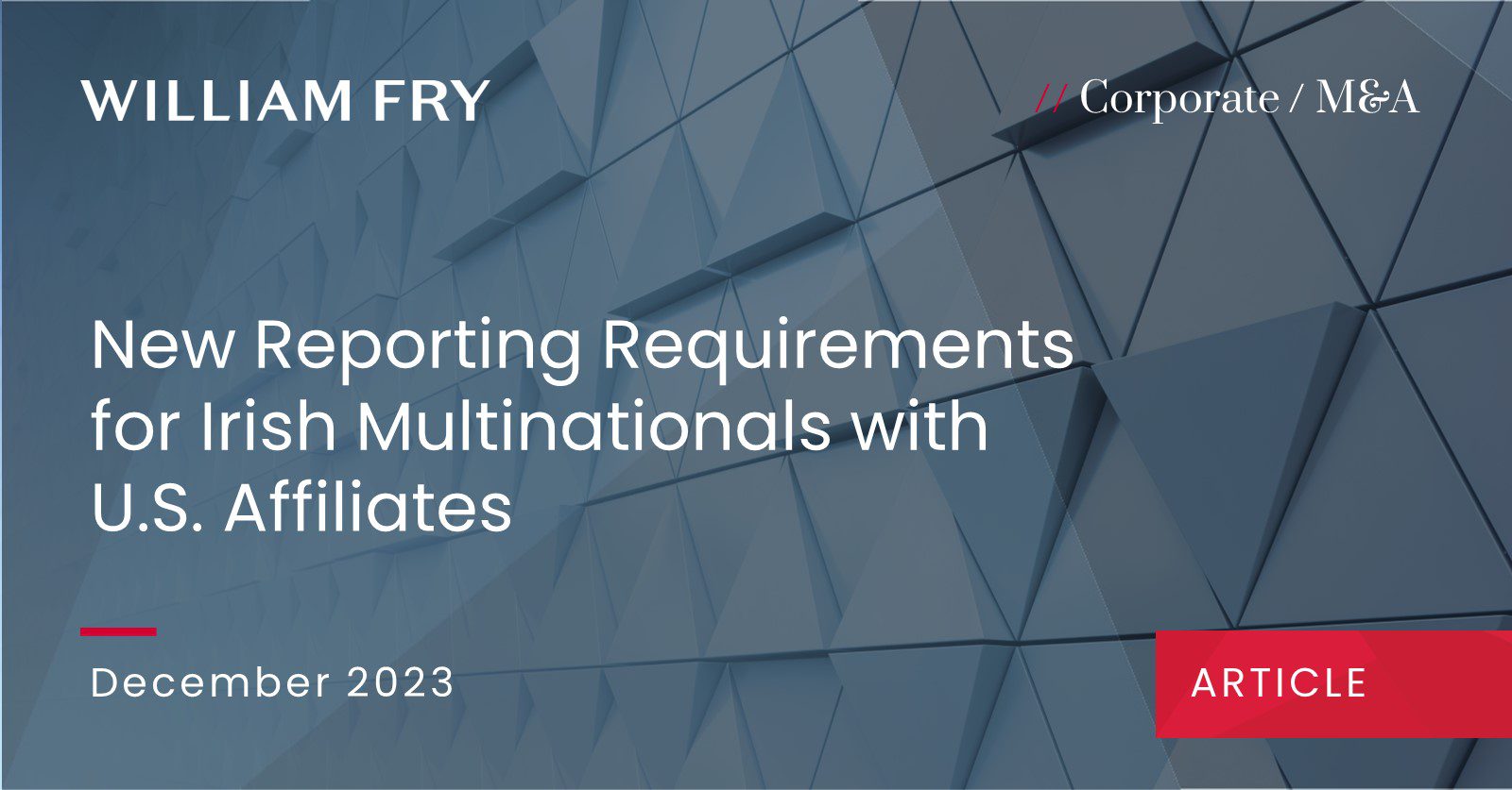 New Reporting Requirements for Irish Multinationals with U.S. Affiliates