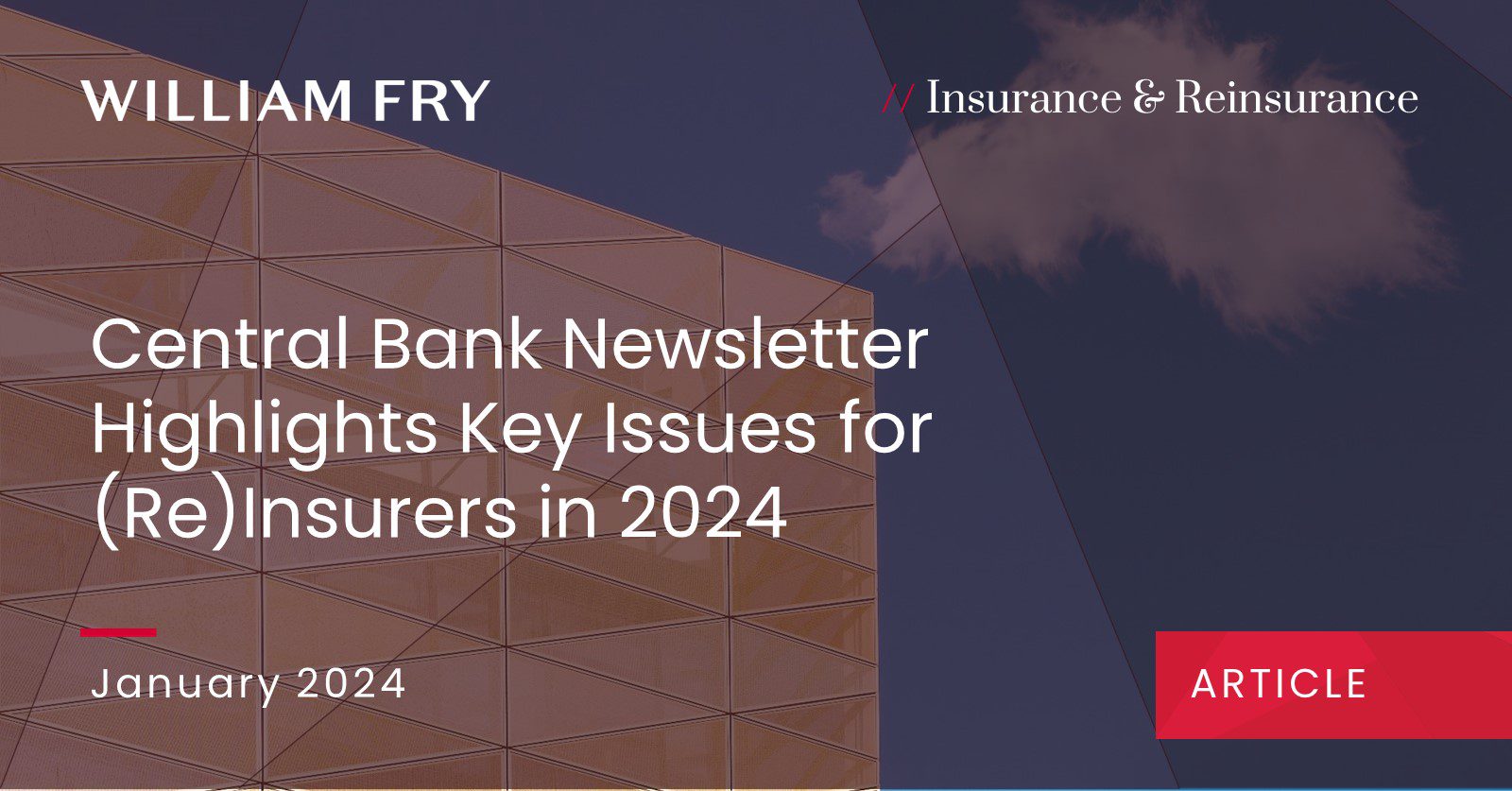 Central Bank Newsletter Highlights Key Issues for (Re)Insurers in 2024