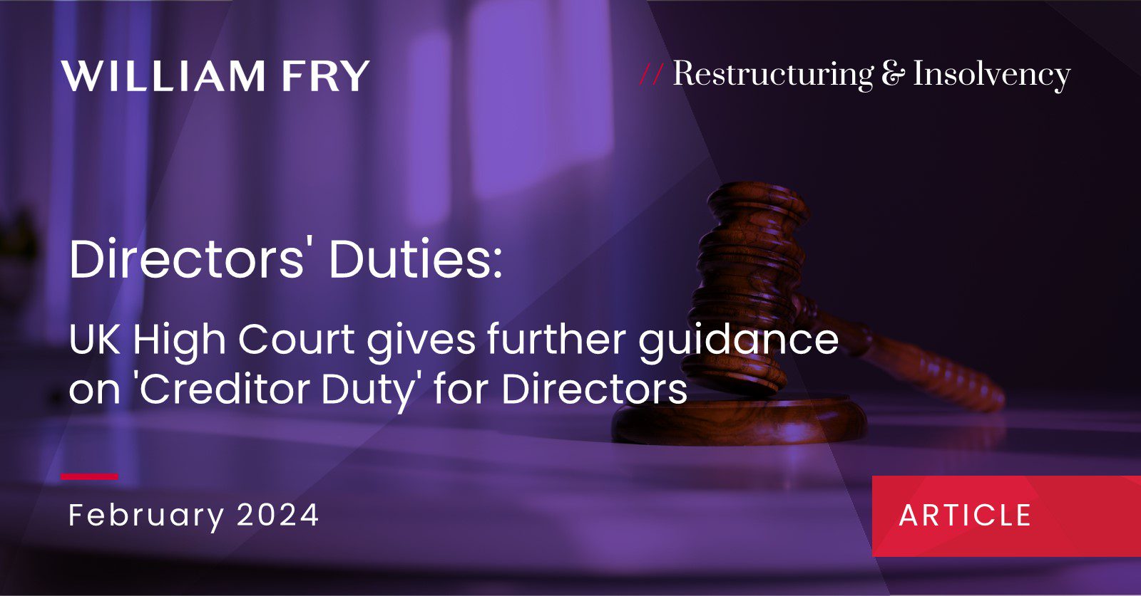 Directors' Duties: UK High Court gives further guidance on 'Creditor Duty' for Directors