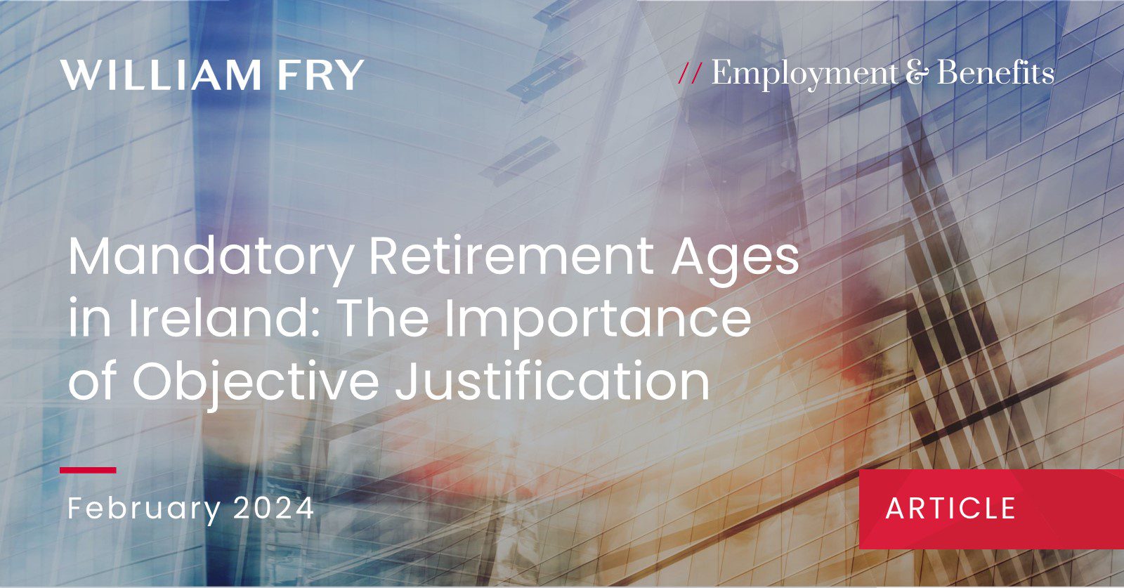 Mandatory Retirement Ages in Ireland: The Importance of Objective Justification