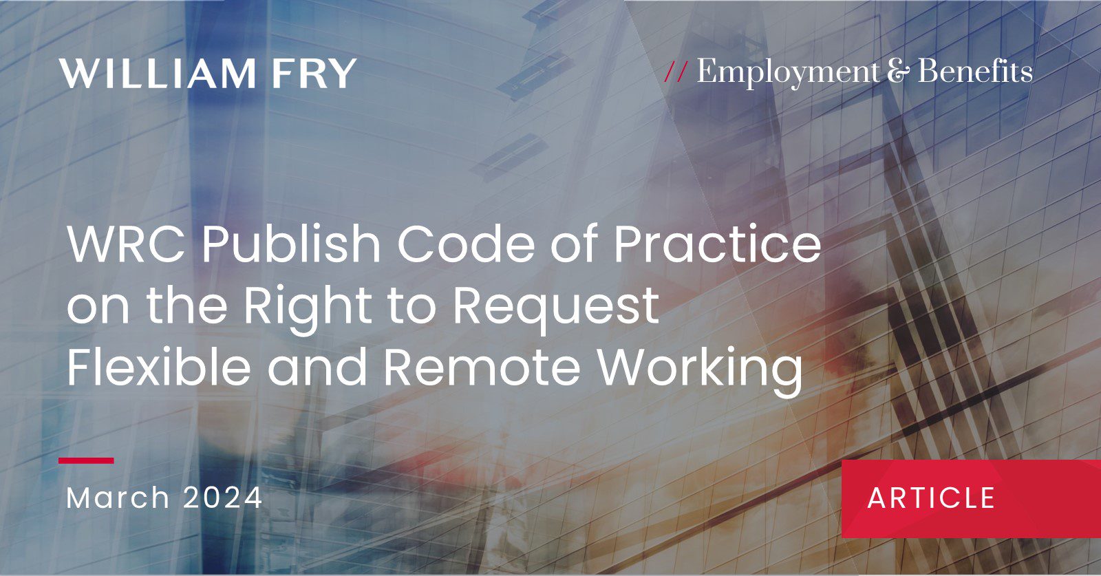 WRC Publish Code of Practice on the Right to Request Flexible and Remote Working