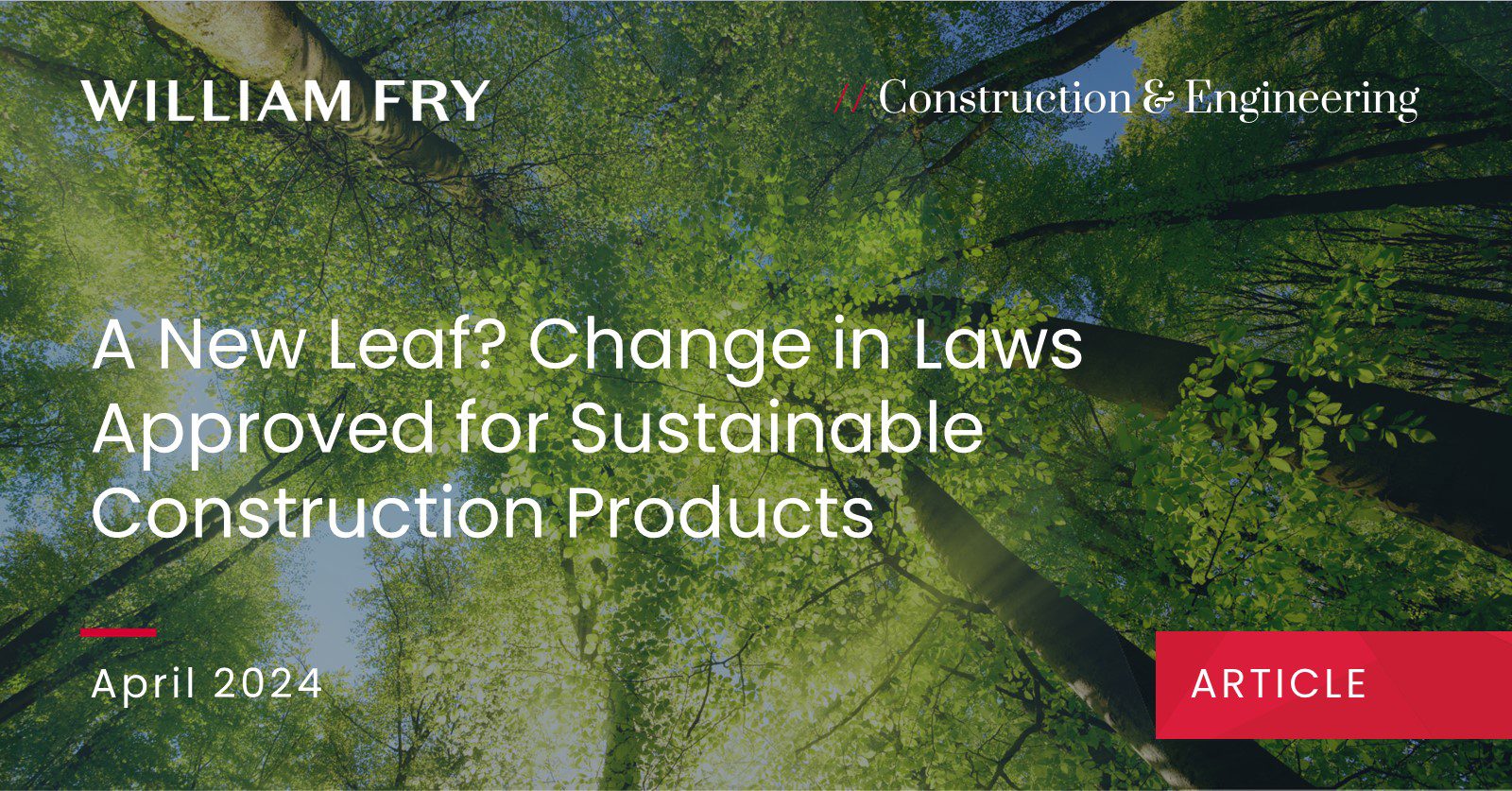 A New Leaf? Change in Laws Approved for Sustainable Construction Products