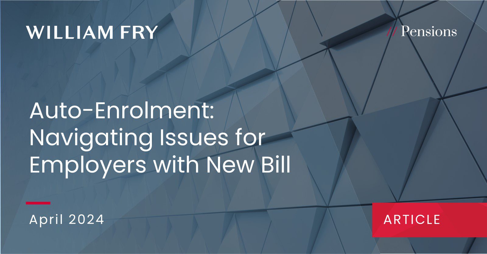 Auto-Enrolment: Navigating Issues for Employers with New Bill