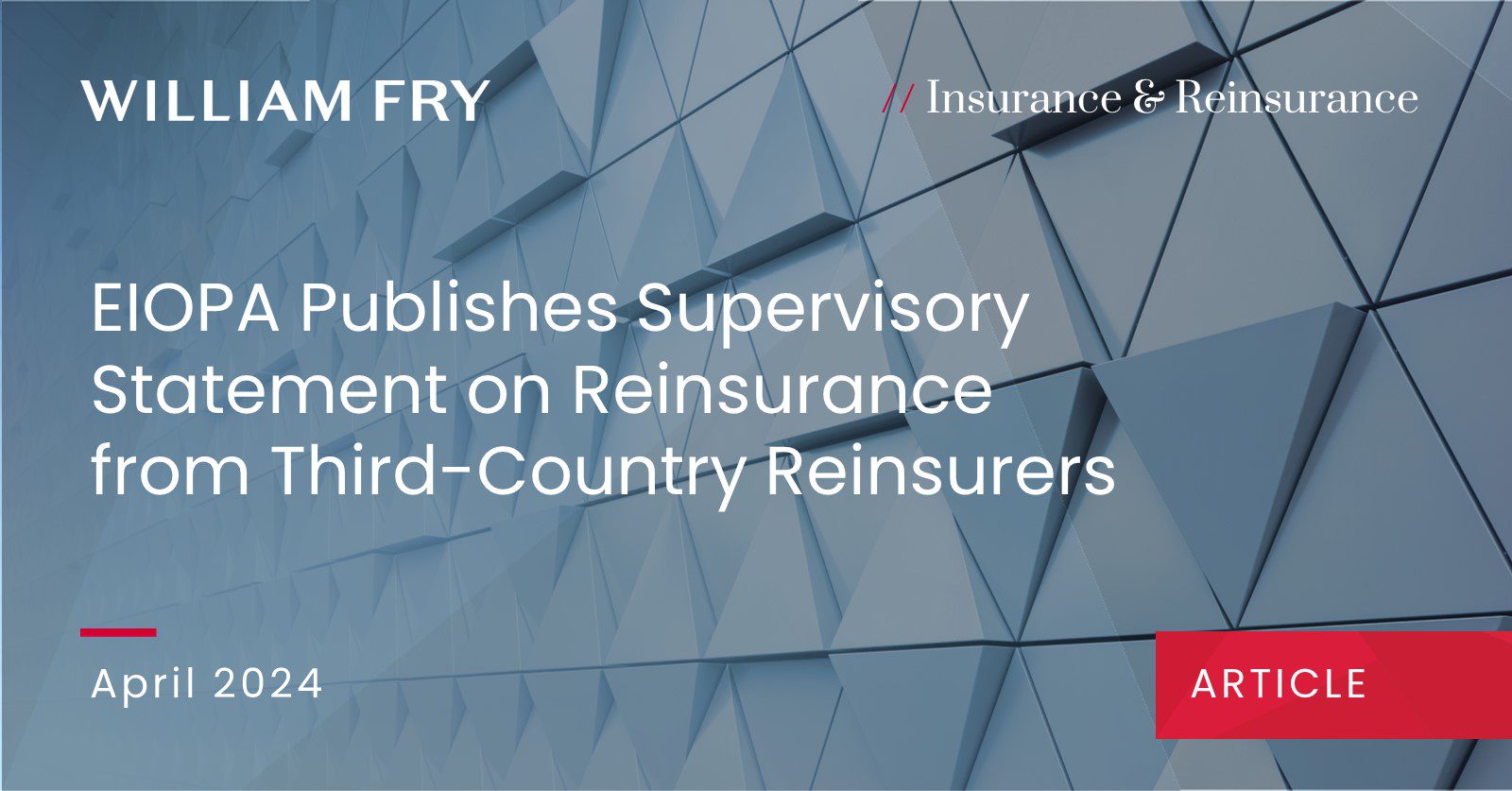 EIOPA Publishes Supervisory Statement on Reinsurance from Third-Country Reinsurers