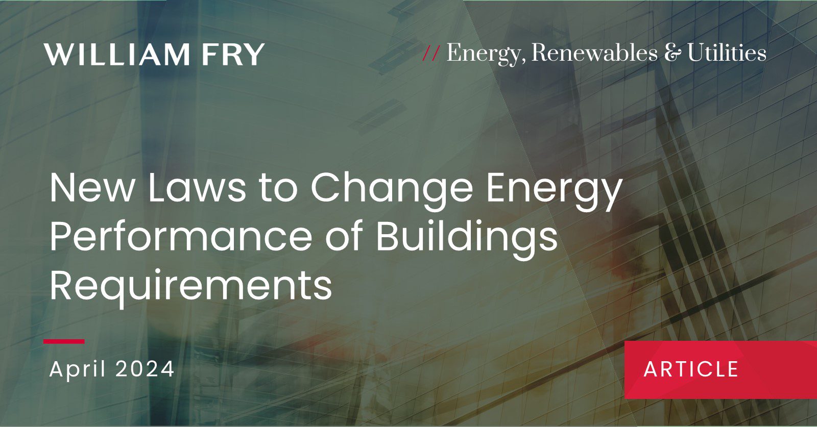 New Laws to Change Energy Performance of Buildings Requirements
