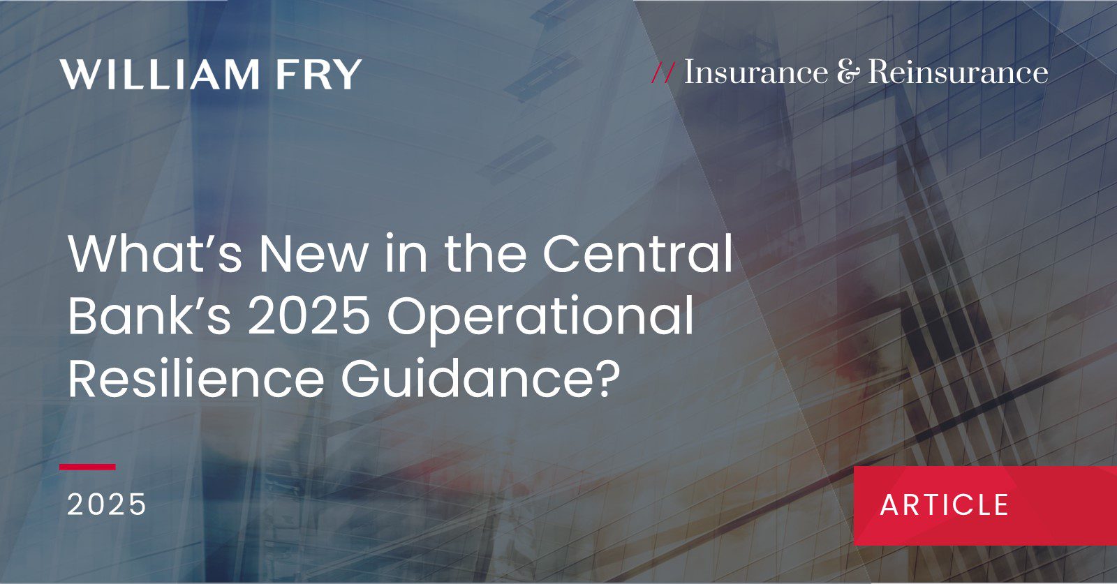 What’s New in the Central Bank’s 2025 Operational Resilience Guidance?
