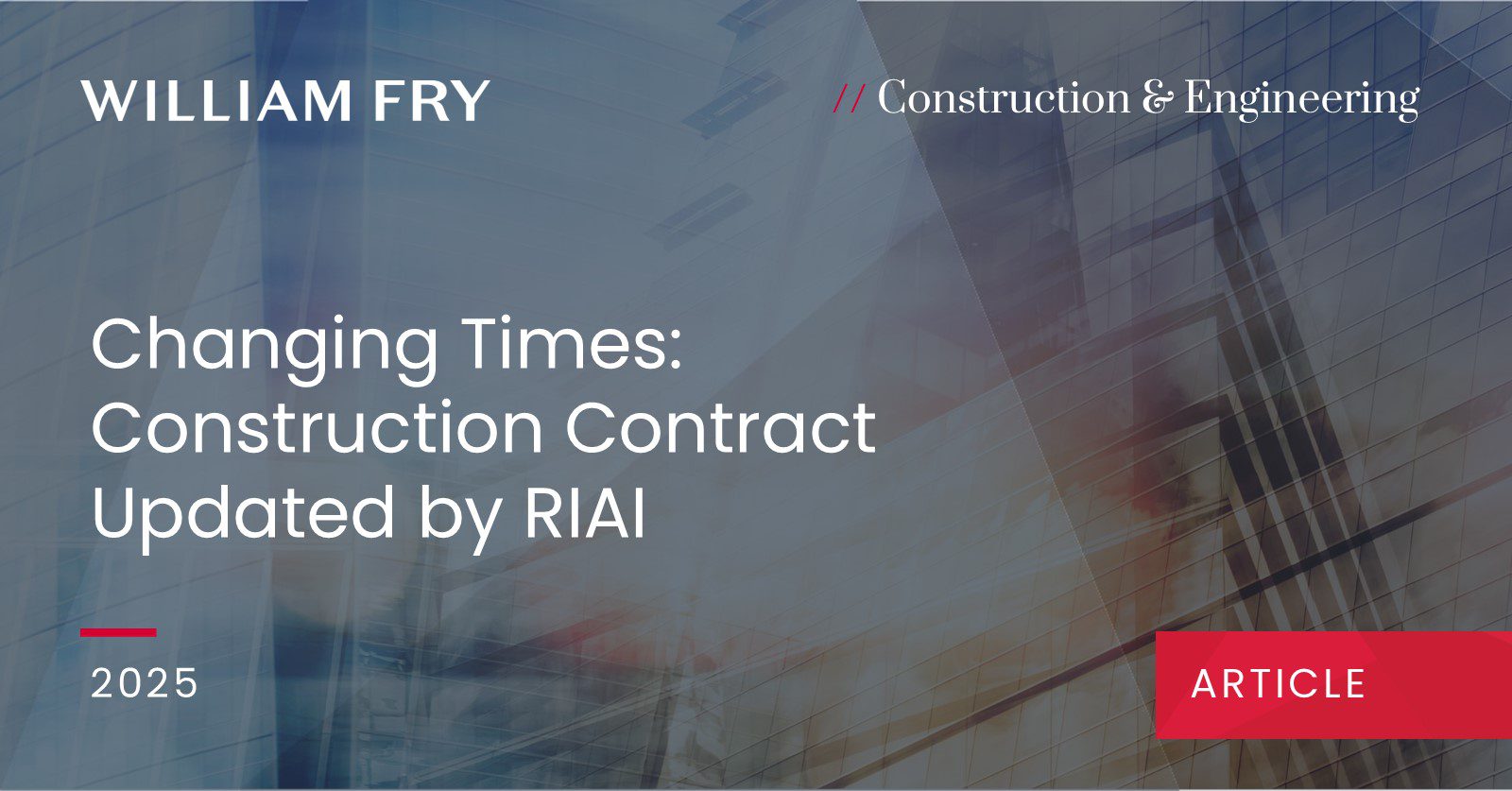 Changing Times: Construction Contract Updated by RIAI