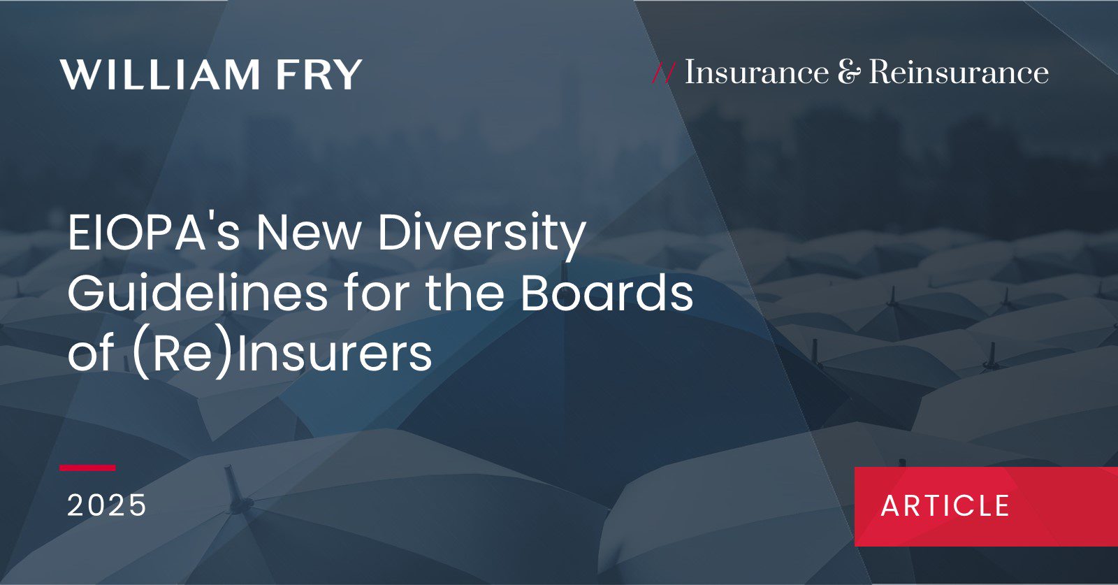 EIOPA's New Diversity Guidelines for the Boards of (Re)Insurers