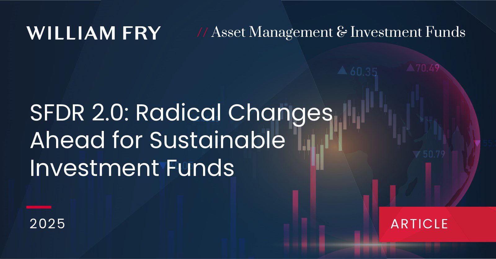 SFDR 2.0: Radical Changes Ahead for Sustainable Investment Funds