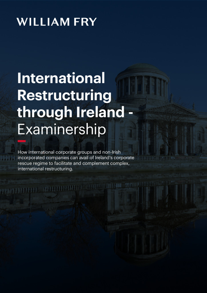 International Restructuring through Ireland - Examinership_